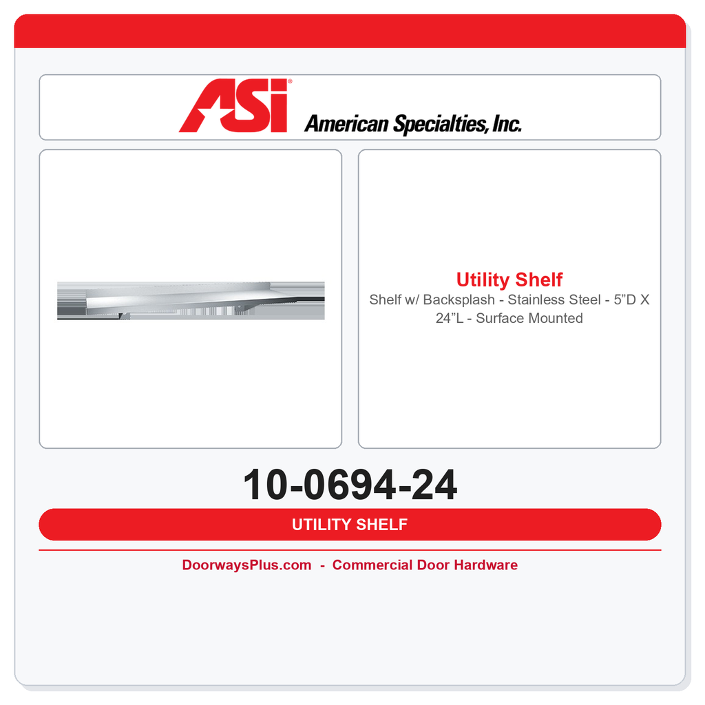 ASI 10-0694-24 Shelf w/ Backsplash - Stainless Steel - 5”D X 24”L - Surface Mounted