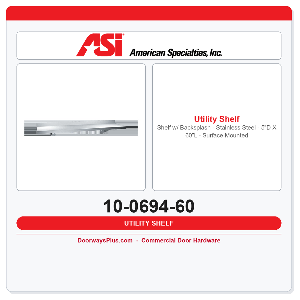 ASI 10-0694-60 Shelf w/ Backsplash - Stainless Steel - 5”D X 60”L - Surface Mounted
