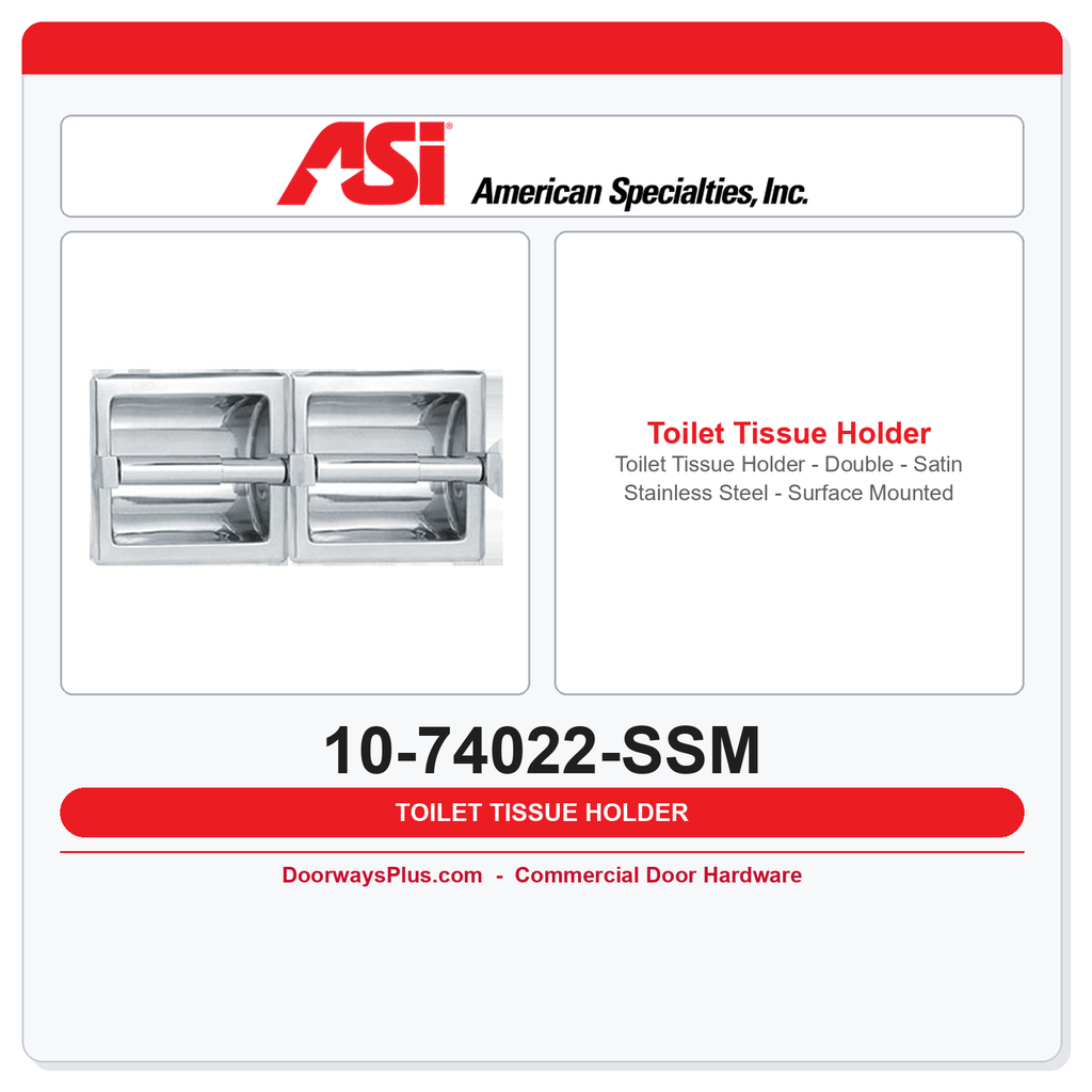 ASI 10-74022-SSM Toilet Tissue Holder - Double - Satin Stainless Steel - Surface Mounted