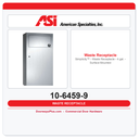 ASI 10-6459-9 Simplicity™ - Waste Receptacle - 4 gal. - Surface Mounted