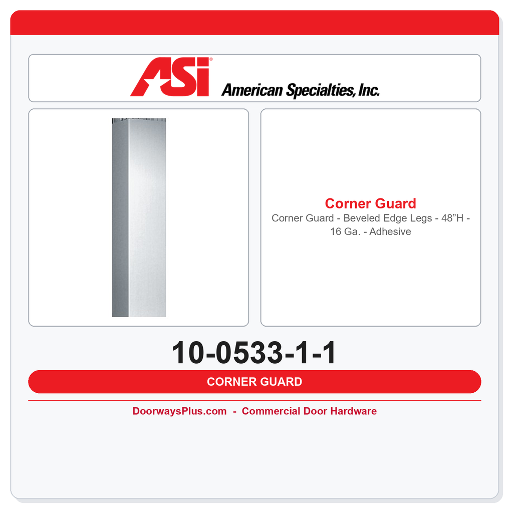 ASI 10-0533-1-1 Corner Guard - Beveled Edge Legs - 48”H - 16 Ga. - Adhesive