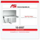 ASI 10-0557 Bed Pan Holder - Single - Surface Mounted