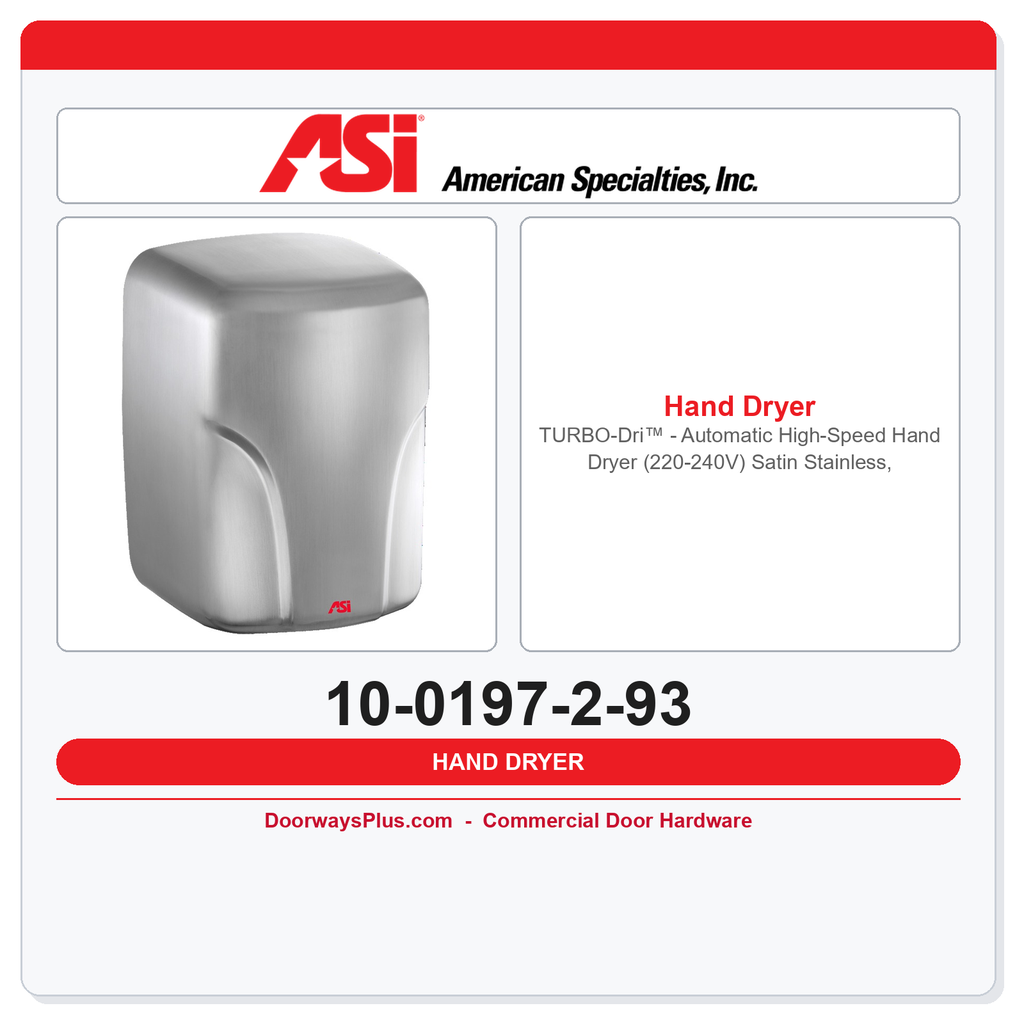 ASI 10-0197-2-93 TURBO-Dri™ Automatic High-Speed Hand Dryer 220-240V Satin Stainless Surface Mount