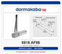 Dorma 8616 AF86 Surface Door Closer Non-Hold Open Regular / Top Jamb | ANSI Grade 1 | UL Listed