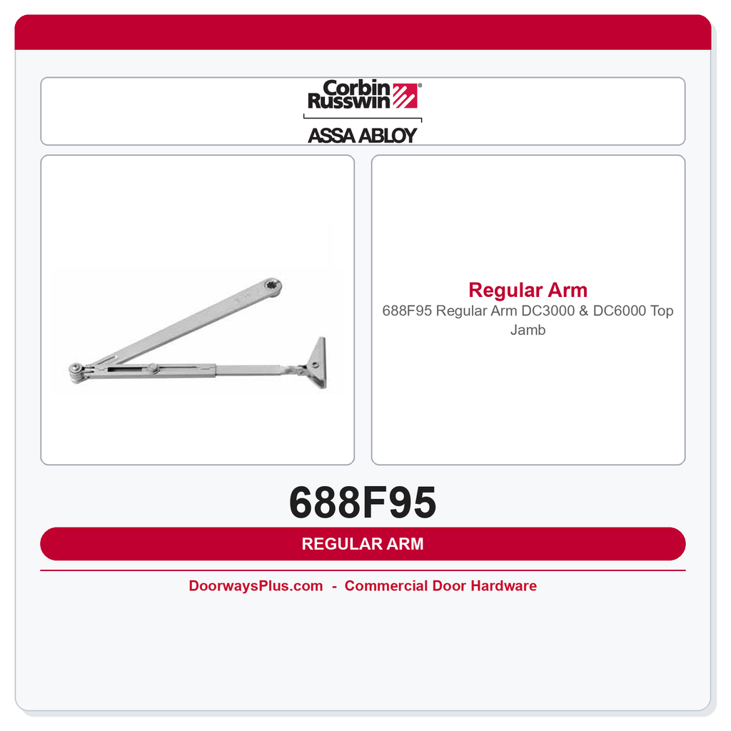 Corbin Russwin 688F95 Regular Arm – DC3000 & DC6000 Top Jamb