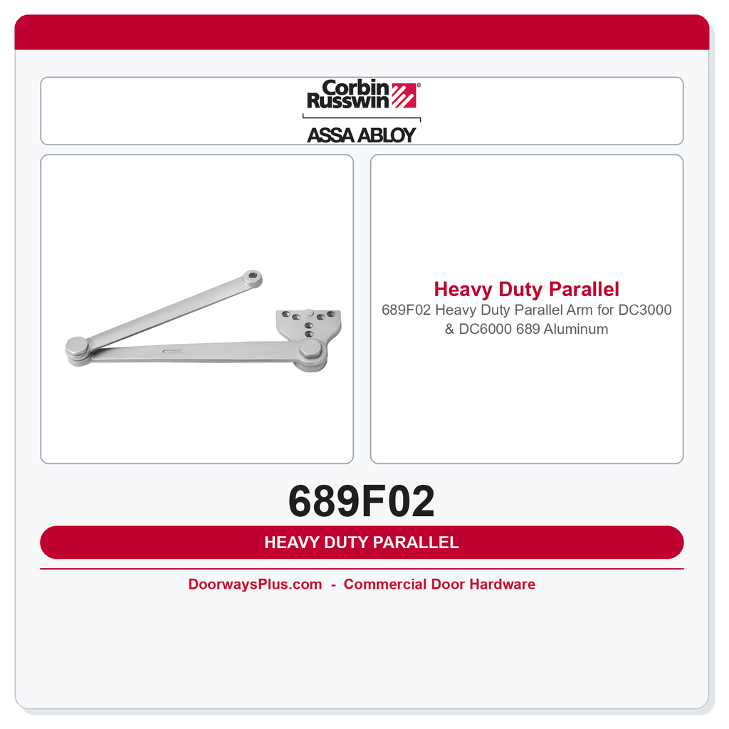 Corbin Russwin 689F02 Heavy Duty Parallel Arm for DC3000 & DC6000 – 689 Aluminum