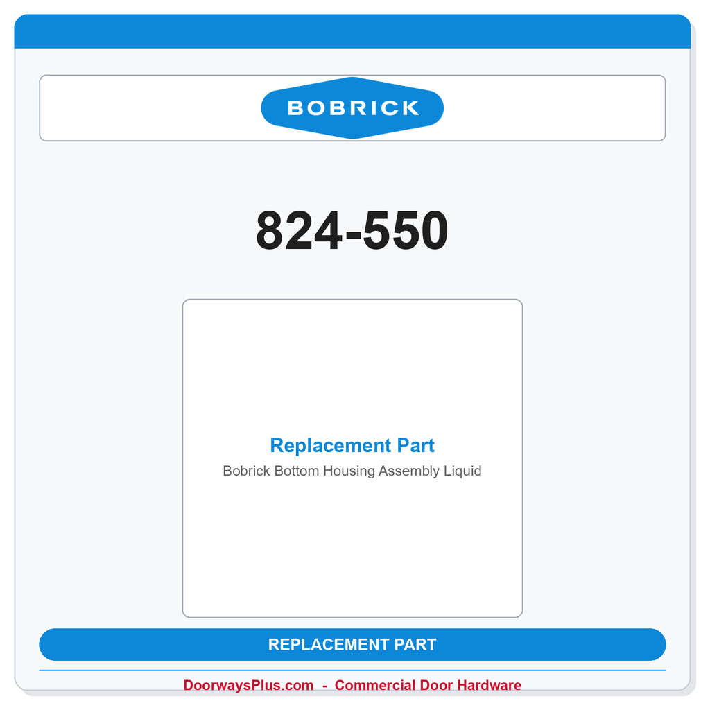 Bobrick 824-550 Bottom Housing Assembly Liquid