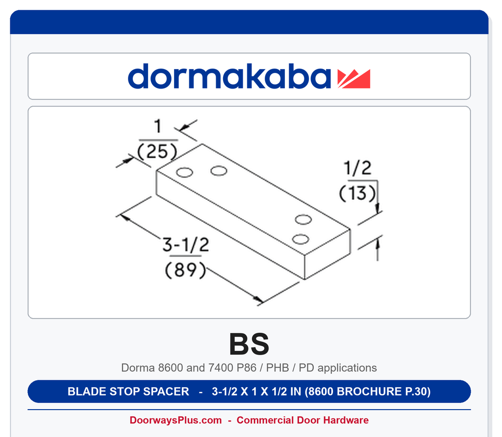 Dorma BS Blade Stop Spacer | Aluminum 689