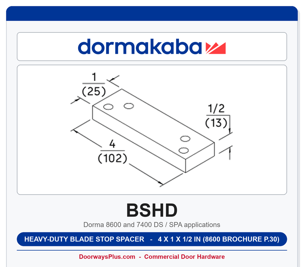 Dorma BSHD Heavy-Duty Blade Stop Spacer | Aluminum 689