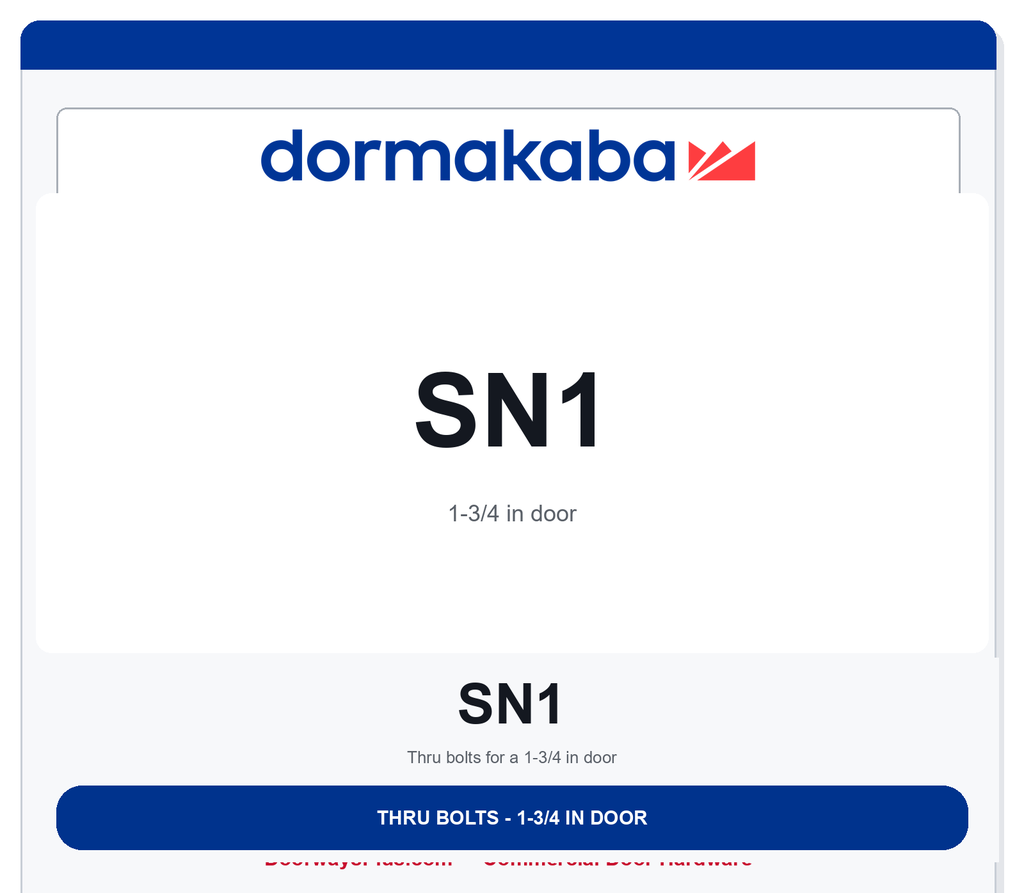 Dorma SN1 Thru Bolts | 1-3/4 in Door | Aluminum 689