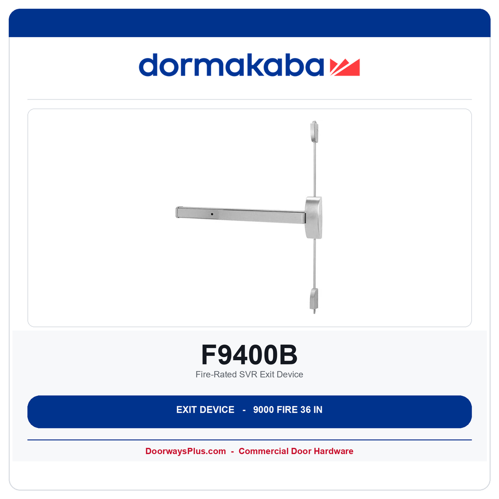 Dorma F9400B Fire-Rated SVR Exit Device | 36 in Wide Stile | 9000 Series | ANSI Grade 1 | Exit Only
