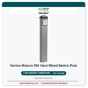 Norton 500 Hard Wired Switch Post | Operator Activation