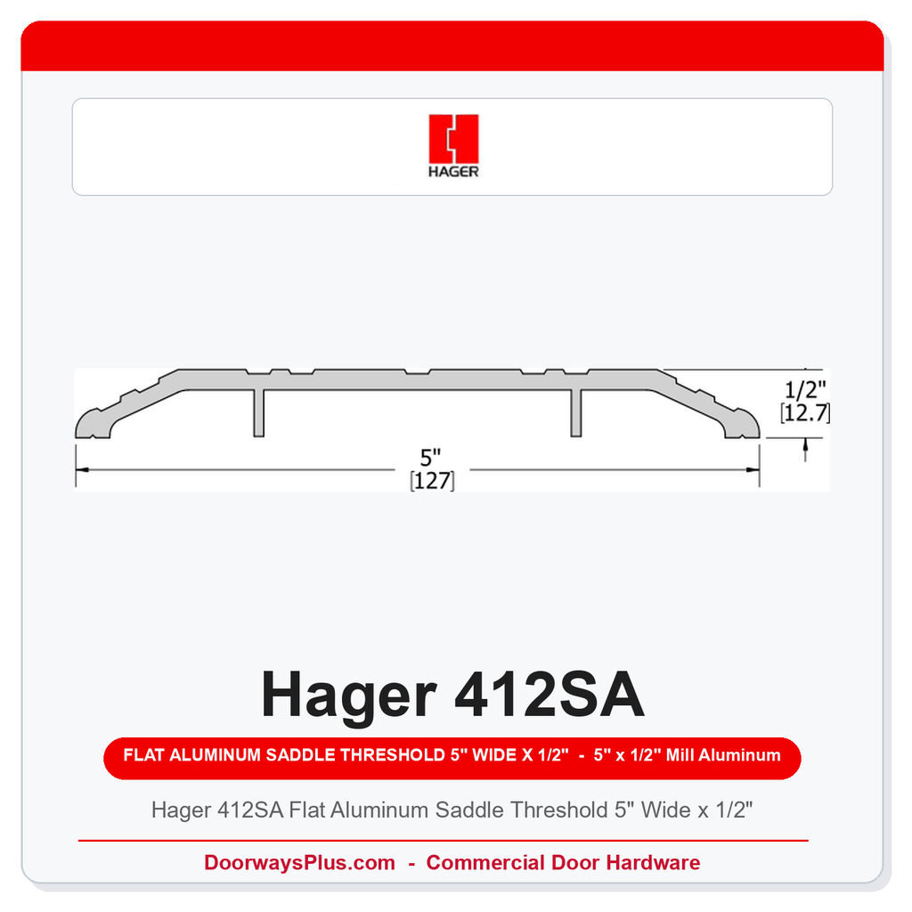 Hager 412SA Flat Aluminum Saddle Threshold 5" Wide x 1/2" | ADA Compliant | Mill Finish