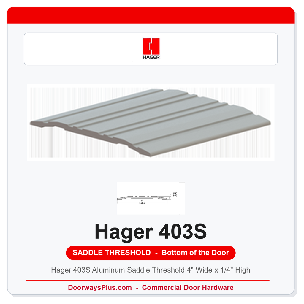 Hager 403S Aluminum Saddle Threshold 4" Wide x 1/4" High | Mill Finish ADA