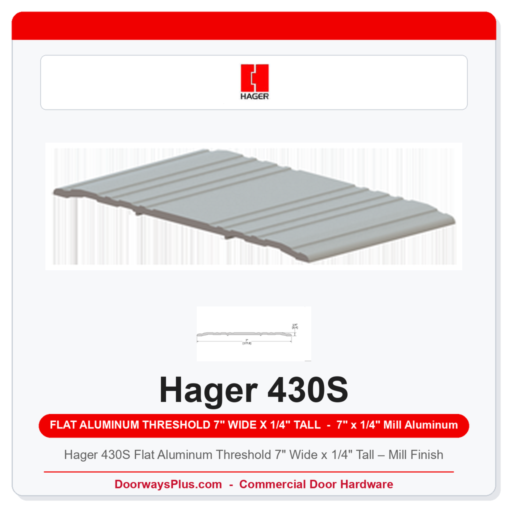 Hager 430S Flat Aluminum Threshold 7" Wide x 1/4" Tall – Mill Finish