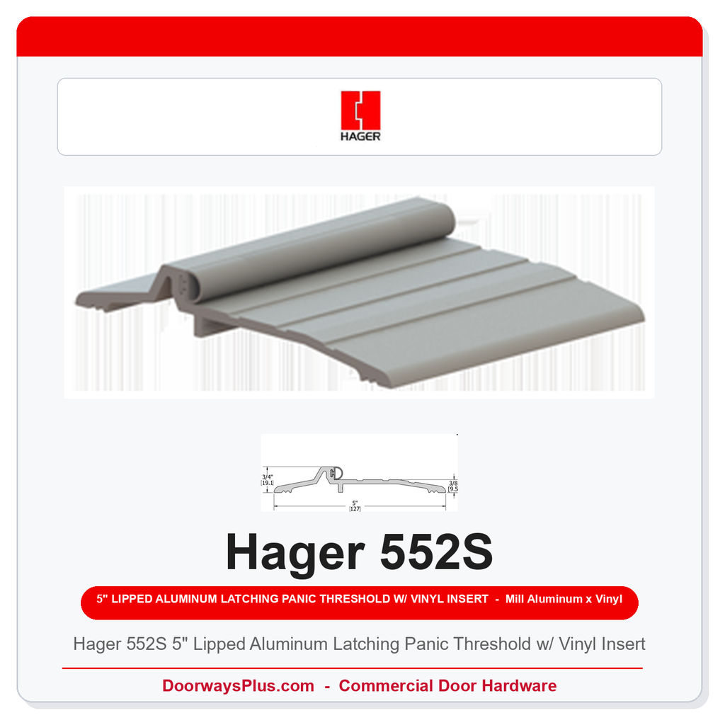 Hager 552S 5" Lipped Aluminum Latching Panic Threshold w/ Vinyl Insert | Mill Finish