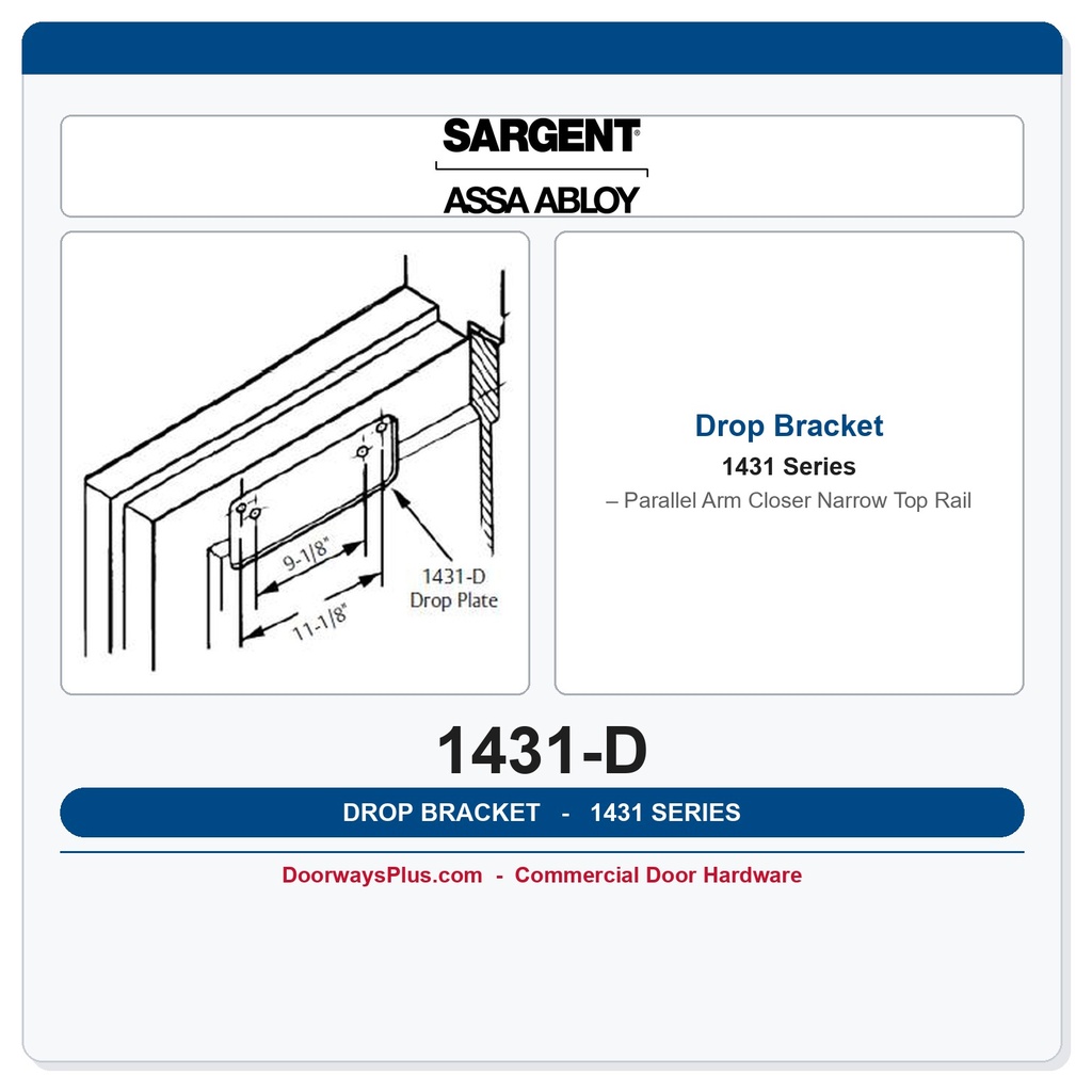 Sargent 1431-D Drop Bracket – Parallel Arm Closer Narrow Top Rail