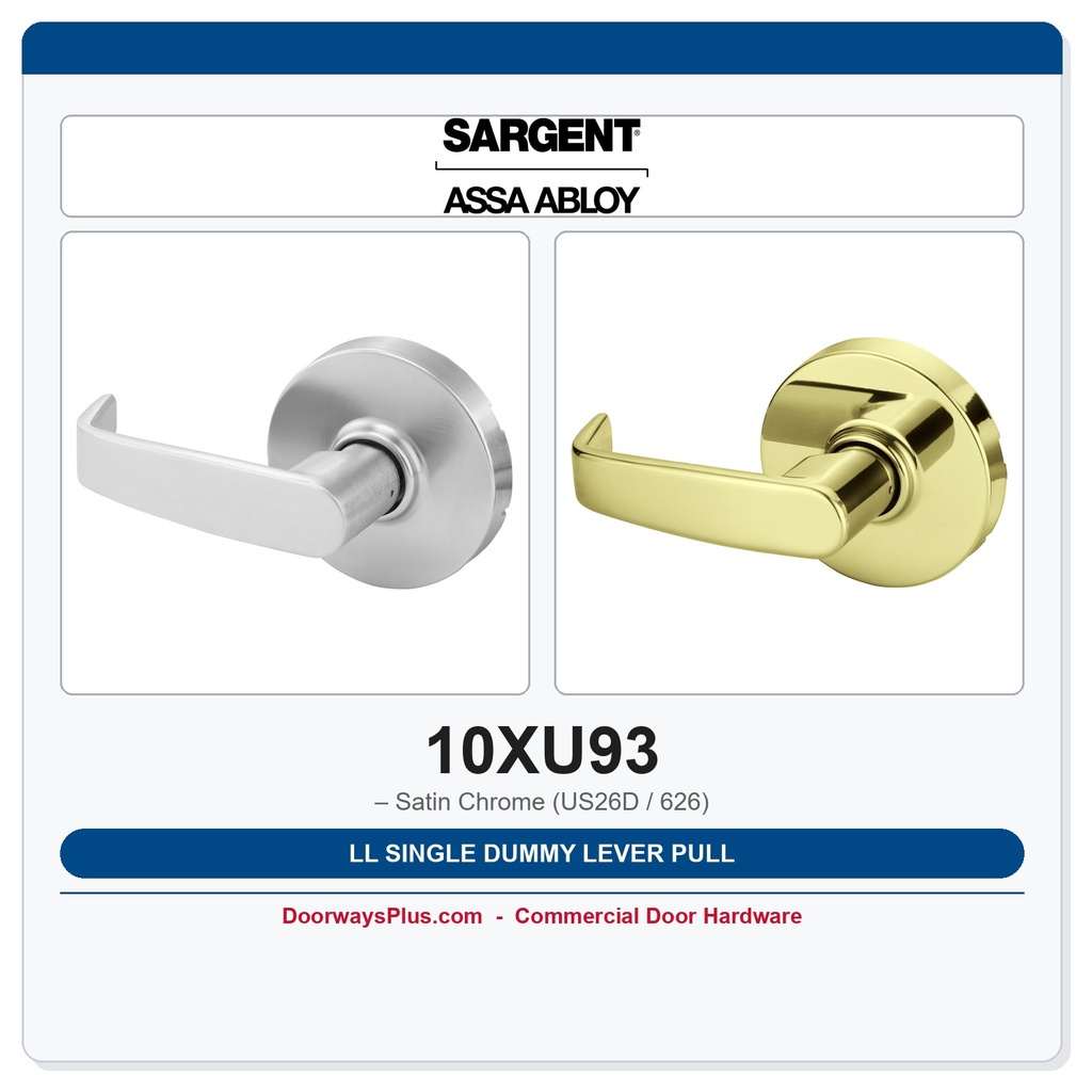 Sargent 10XU93 LL Single Dummy Lever Pull – Satin Chrome (US26D / 626)