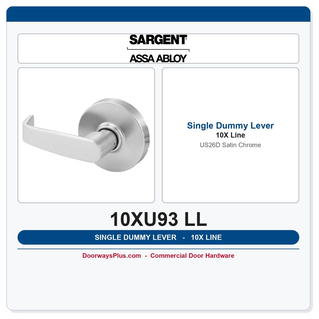 Sargent 10XU93 LL Single Dummy Lever Pull – Satin Chrome (US26D / 626)