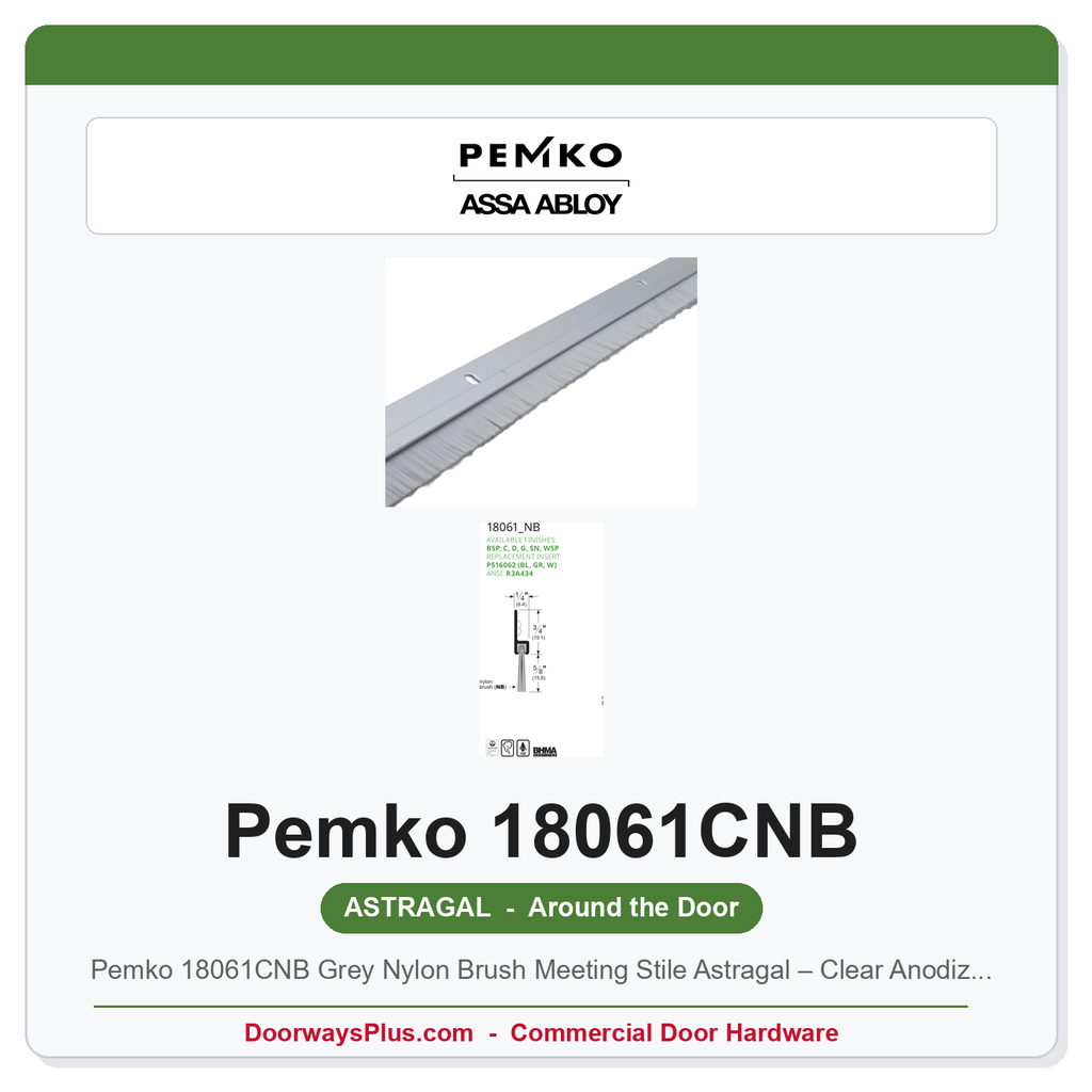 Pemko 18061CNB Grey Nylon Brush Meeting Stile Astragal – Clear Anodized Aluminum | UL10C Fire & UL1784 Smoke Rated
