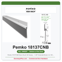 Pemko 18137CNB Nylon Brush Sill Sweep – 1-3/8" Extended Brush, UL 10C Fire Rated