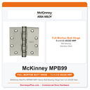 McKinney MacPro MPB99 NRP Heavy Ball Bearing Hinge 5x4-1/2 US32D Satin Stainless