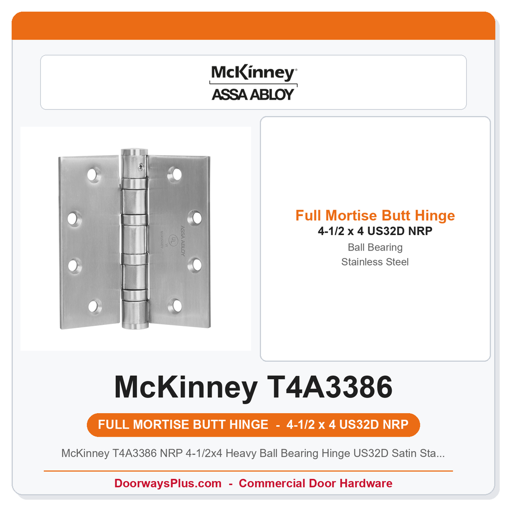McKinney T4A3386 NRP 4-1/2x4 Heavy Ball Bearing Hinge US32D Satin Stainless Steel