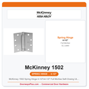 McKinney 1502 Spring Hinge 4-1/2"x4-1/2" Full Mortise Self-Closing UL Listed ANSI Grade 1