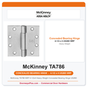 McKinney TA786 NRP 4-1/2x4 Heavy Weight Concealed Bearing Hinge US26D