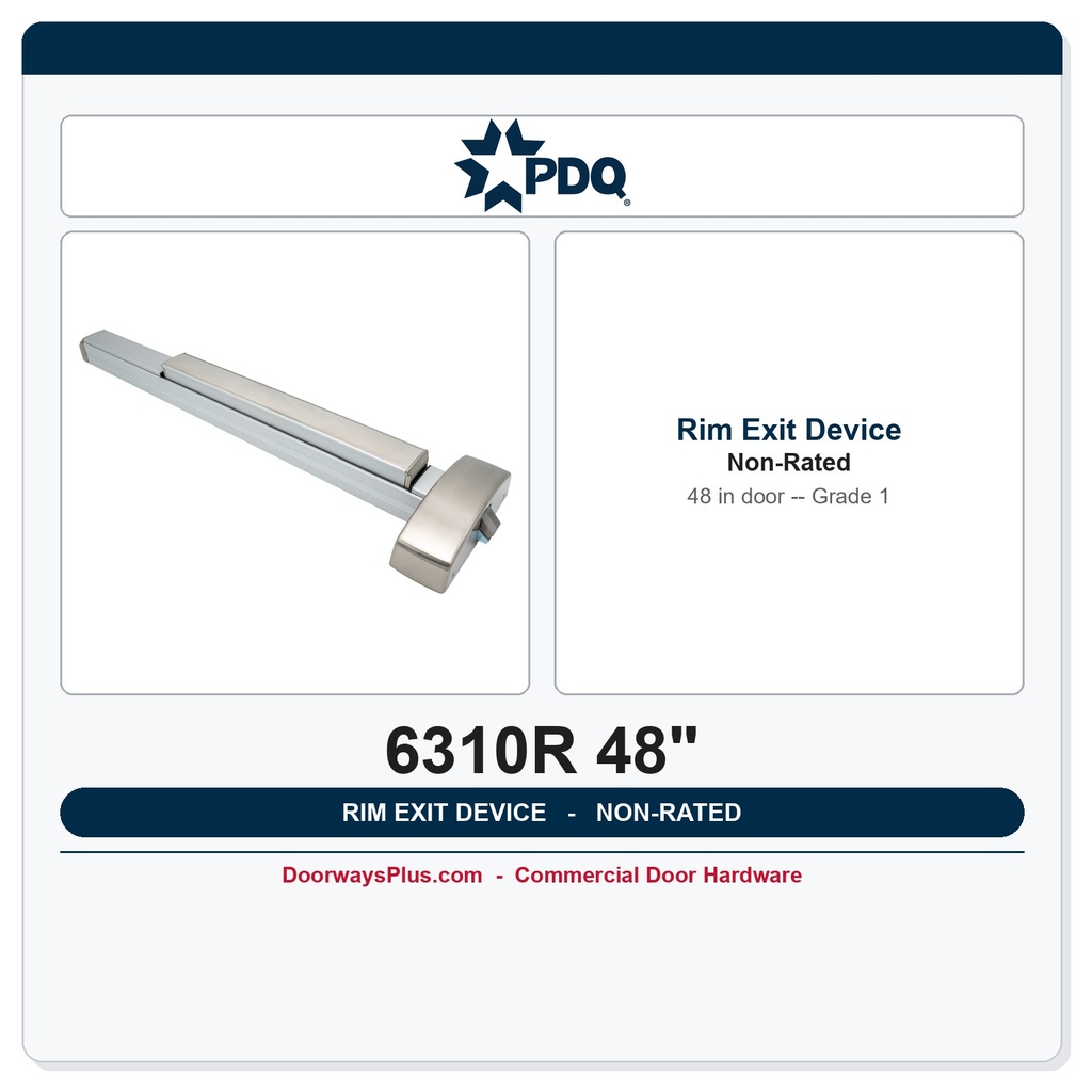 PDQ 6310R 48" Rim Exit Device – Grade 1 Heavy-Duty Panic Bar, Non-Handed