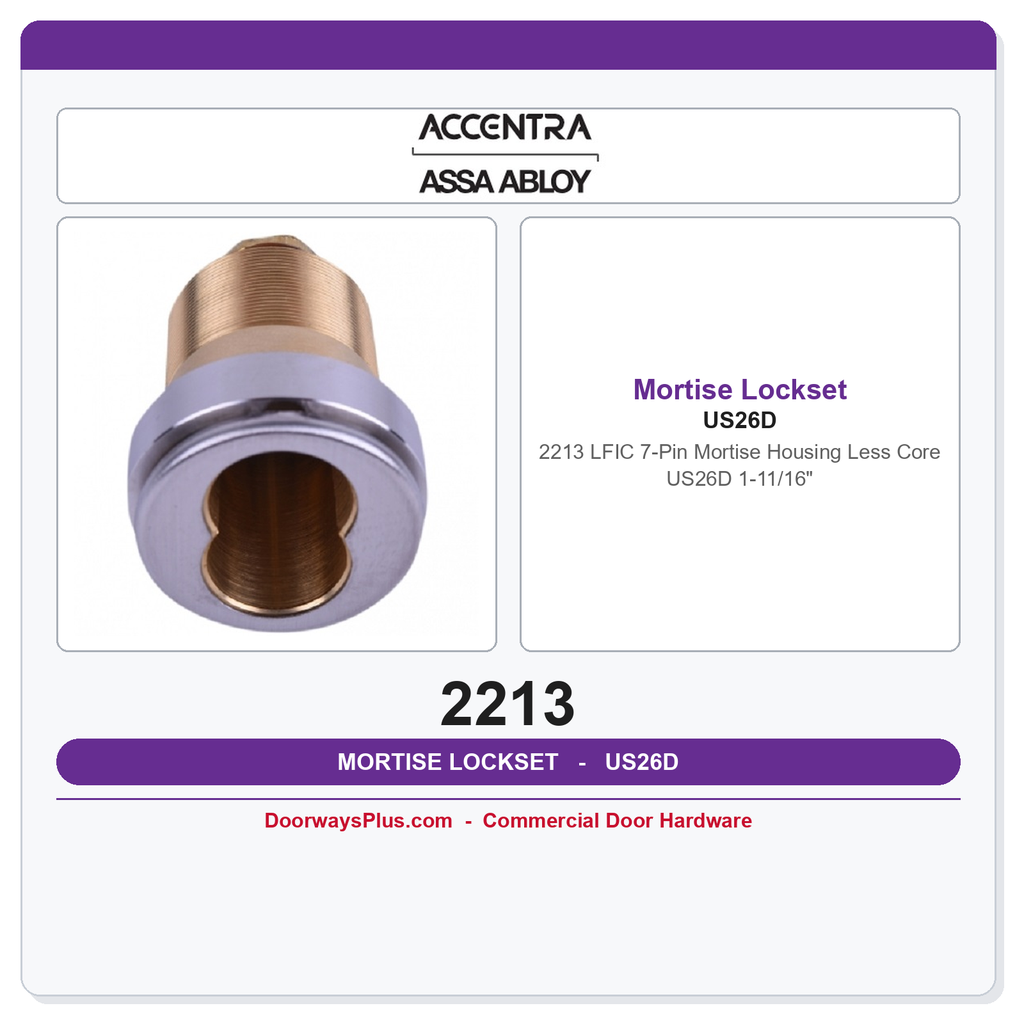 Accentra 2213 LFIC 7-Pin Mortise Housing Less Core US26D 1-11/16"