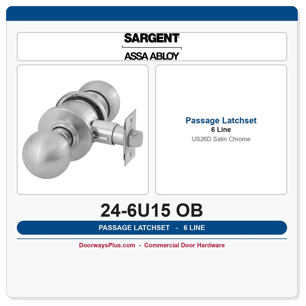 Sargent 24-6U15 OB Passage Knob Latchset | US26D Satin Chrome (626)