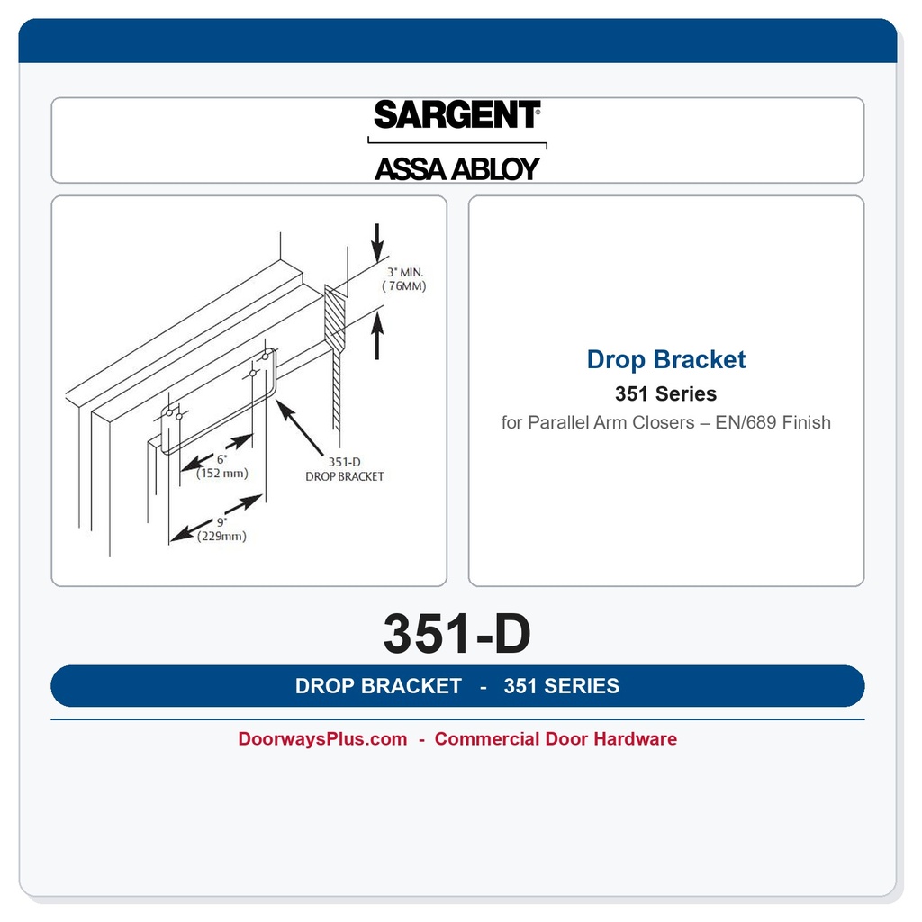Sargent 351-D Drop Bracket for Parallel Arm Closers – EN/689 Finish