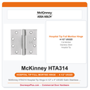 McKinney HTA314 Hospital Tip Hinge 4-1/2" x 4" US32D Satin Stainless Steel | Full Mortise Commercial