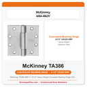 McKinney TA386 NRP 4-1/2"x4" Heavy Weight Concealed Bearing Hinge US32D Satin Stainless