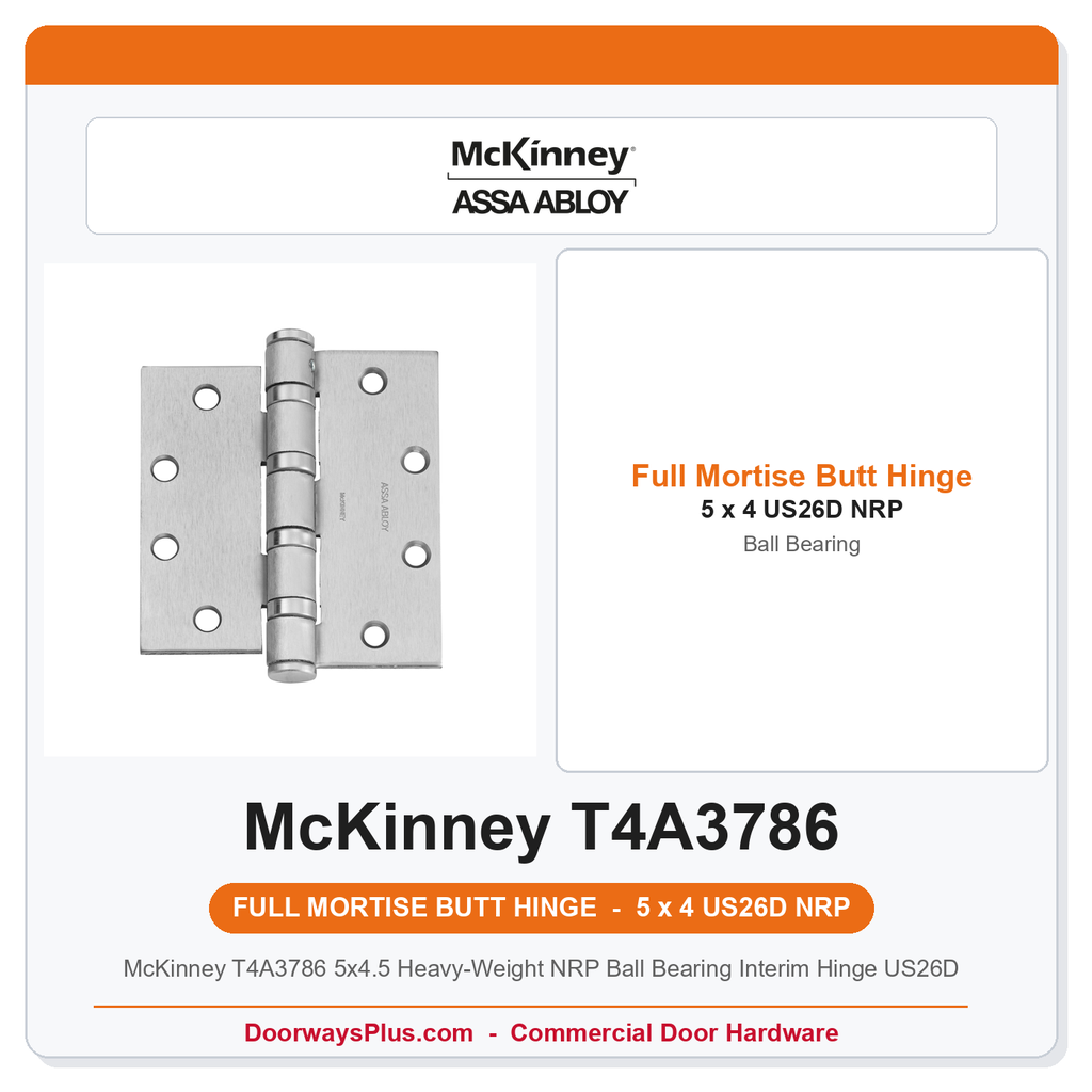 McKinney T4A3786 5x4.5 Heavy-Weight NRP Ball Bearing Interim Hinge US26D | ANSI A8111