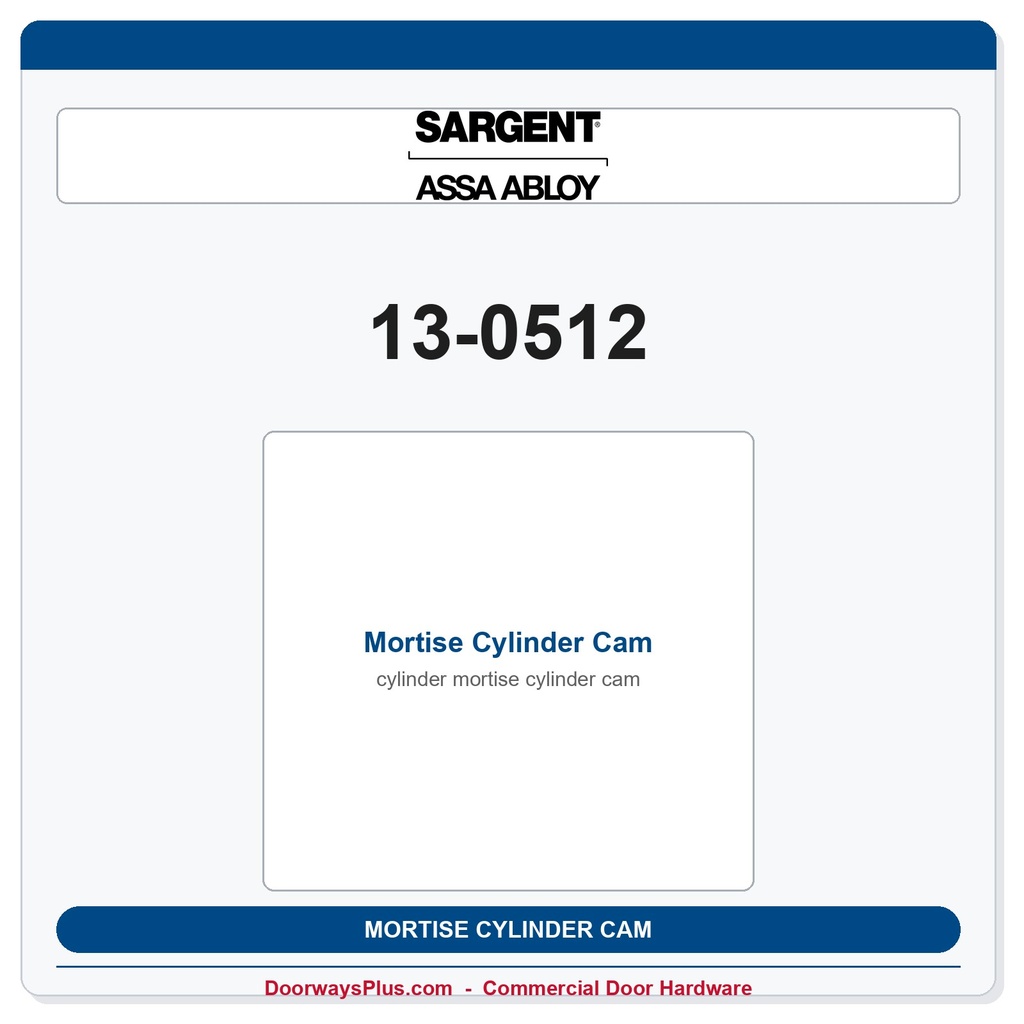 Sargent 13-0512 Mortise Cylinder Cam | Adams Rite 1850 & 4700 Series
