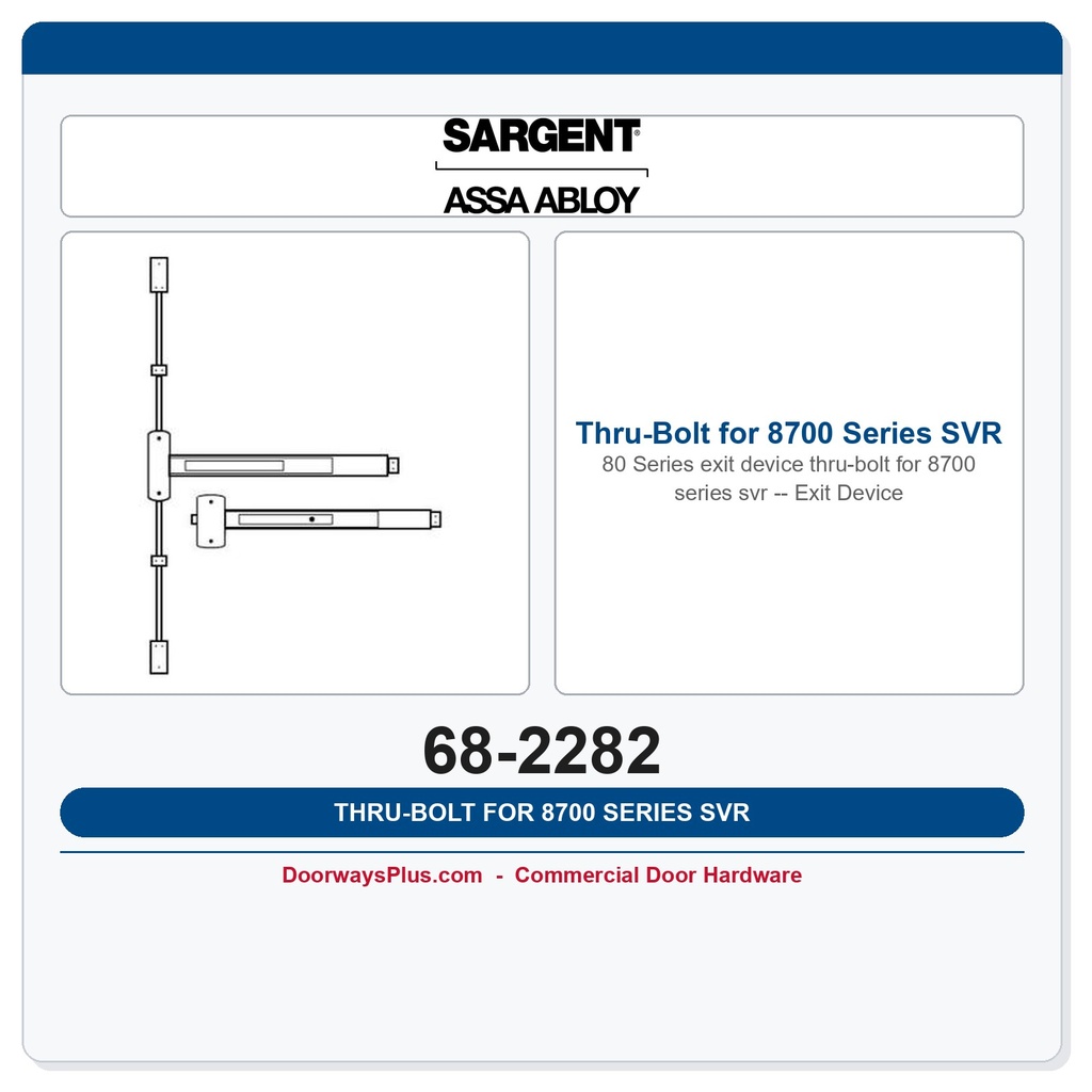 Sargent 68-2282 Thru-Bolt for 8700 Series SVR Exit Device