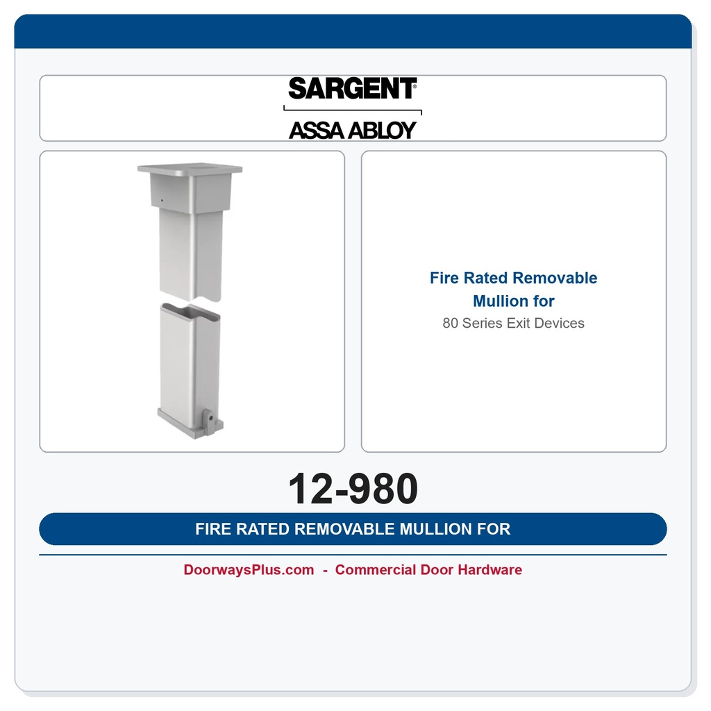 Sargent 12-980 Fire Rated Removable Mullion for 80 Series Exit Devices