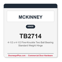 McKinney TB2714 4-1/2x4-1/2 Two Ball Bearing Standard Weight Hinge | Full Mortise