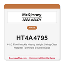 McKinney HT4A4795 4-1/2 Swing Clear Hospital Tip Hinge | Five-Knuckle Heavy Weight Beveled Edge