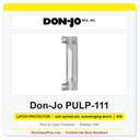 Don-Jo PULP-111 Latch Protector | 3-1/2" x 11-3/4" | anti-spread pin, outswinging doors | 12 ga. (.104)