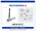 Dorma 8616 IS FC Surface Door Closer Integra Cushion Arm Regular / Top Jamb | ANSI Grade 1 | UL Listed