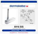 Dorma 8916 SIS Surface Door Closer Spring Cushion Regular / Top Jamb | ANSI Grade 1 | UL Listed